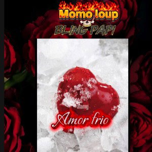 Amor frio Feat bling Papi 