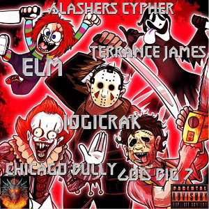 Slashers Cypher ft.God Big 7,Elm,Chicago Bully & Terrance James