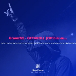 Gramz52 - GETAROLL🎥💰 (Official audio)