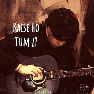 Kaise ho tum ¿? | Bzproe | P.d.r