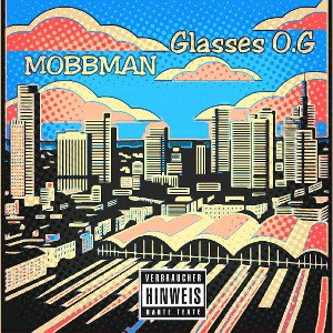 MoBBMaN feat GlasseS O.G "AUF DIE 1"