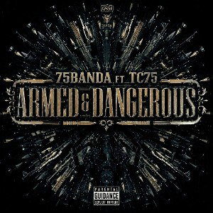 armed and dangerous ft TC75