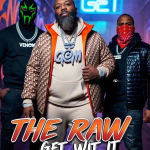 Raw Get Wit It 