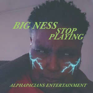 #BigNessMyLove/Stop Playing