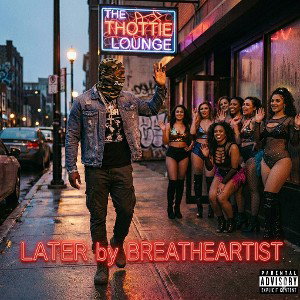 breathe . LATER!!!