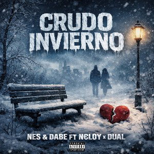 crudo invierno Nes&dabe ft neloy x dual