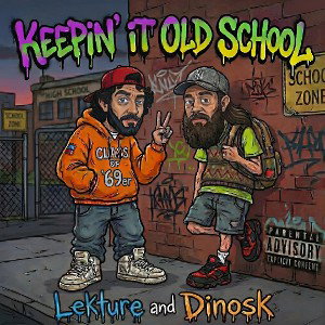 Keepin’ It Old School ft. Dinosk