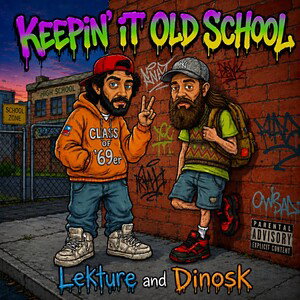 Keepin’ It Old School ft. Dinosk