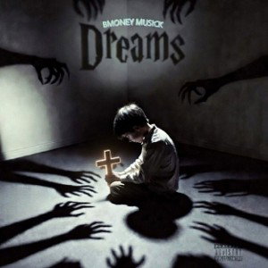 BMONEY MUSICK - DREAMS