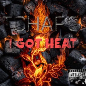 I GOT HEAT ~ TCHAPO