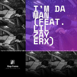 I’m Da Man (feat. LIL ZAY ERX)