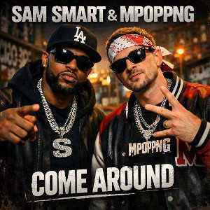 COME AROUND - Sam smart ft mpoppng 