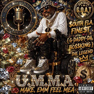 {U.M.M.A MAKE,EMM FEEL MEA}$OUTH FLA,FINE$T{G-DADDY-DA,BO$$KING}THE LEGEND{2026/W.C.M\C.M.T.B/F.T.W\MOVEMENT}