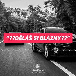 “??Děláš si blázny??”