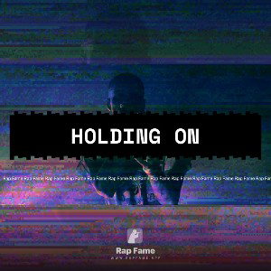 Holding on