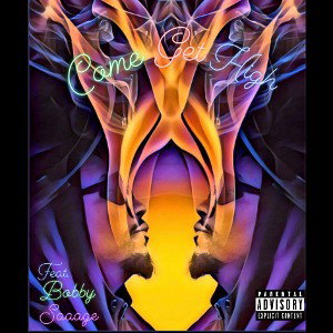 Come Get High feat. Bobby Saaage