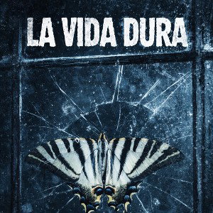 la vida dura 