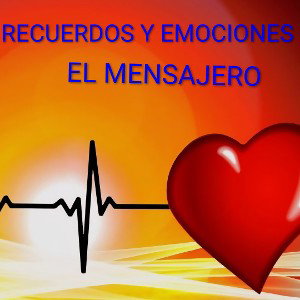 recuerdos y emociones"EL MENSAJERO"