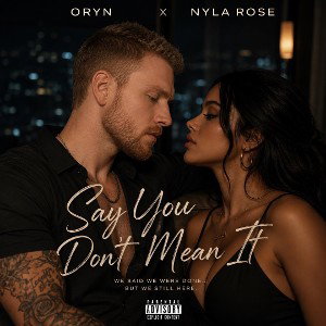 Say You Dont Mean It (Featuring Nyla Rose)