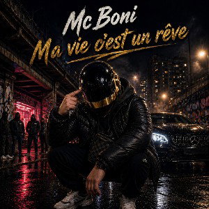 McBoni - Ma vie c'est un rêve 