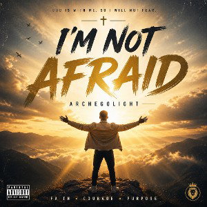 I AM NOT AFRAID 