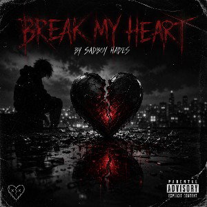 Break My Heart (Freestyle)—Prod. Blem9