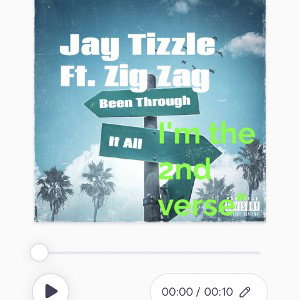 Jay Tizzle ft. Zig Zag- Been thru it all