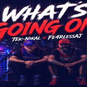 What's Going On (Tek-Nikal x Fe4rLess_AJ)