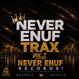 It's Never Enuf by Never Enuf Records 