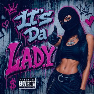It’s Da L.A.D.Y