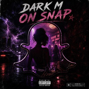 DARK M ON SNAP