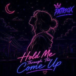 Hold Me Through The Come Up