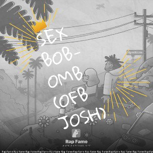 SEX BOB-OMB (OFB Josh)
