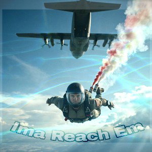 Ima Reach Em 