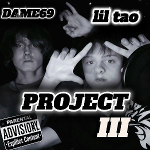 PROJECT III lil tao (feat. Dame69) [official audio]