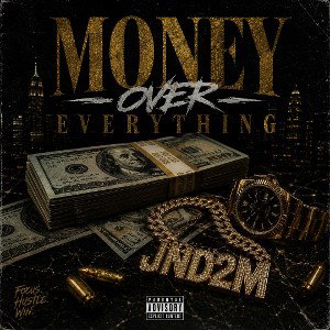 JND2M- money over everything 