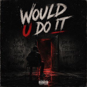 WOULD U DO IT 