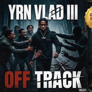 YRN VLAD III - Off Track 