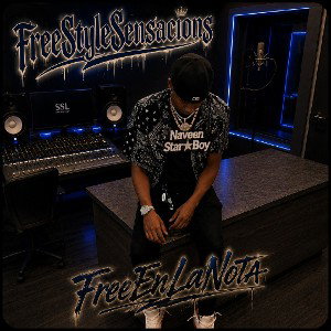 FreestyleSensacions FreeEnLaNota🔥 Ft Naveen StarBoy (sin editar)