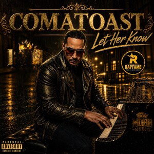Let Her Know - ComaToast ft Dred