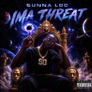 Gunna Loc-Ima Threat