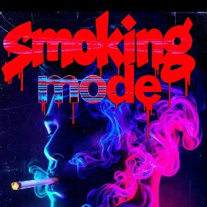 Smoking 🚬 Mode 