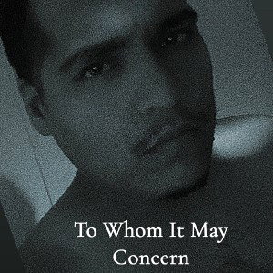 To Whom It May Concern 