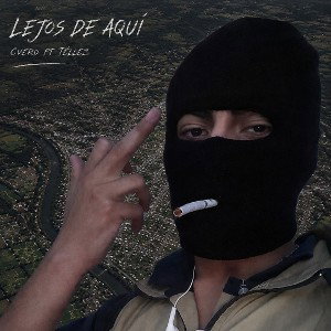 Lejos de aquí CVERO ft Téllez ²⁰²⁰
