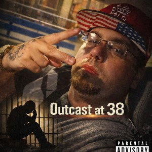Outcast at 38
