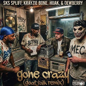gone crazy (goat talk remix) feat ~ Krayzie bone