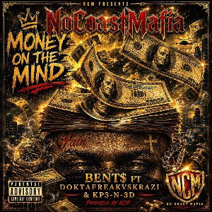 B£NT$ FT Doktafreakvskrazi & Kp3-n-3D -Money On The Mind 