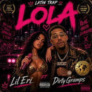 Lola 105F FT. DirtyGramps