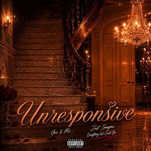 UnResponsive - Young R 🖤Lashon Sav💋