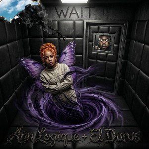 WAIT by ANN LOGIQUE + EL DURUS 